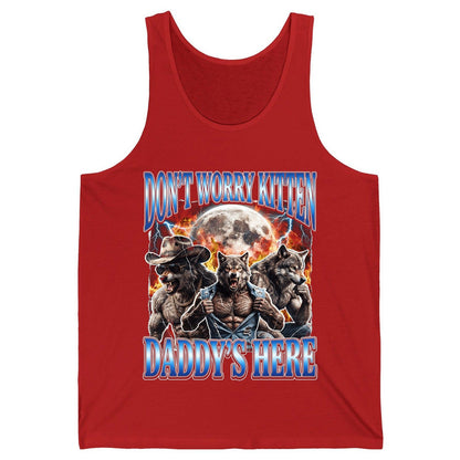 Don't Worry Kitten Daddy's Here werewolf Tank Top Red product mockup
