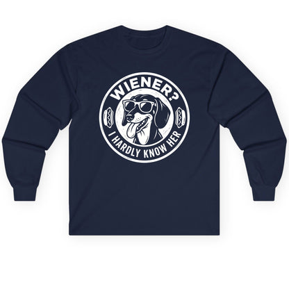 Wiener I Hardly Know Her dachshund Long Sleeve Tee Navy product mockup
