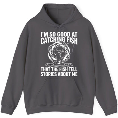 I'm So Good at Catching Fish That the Fish Tell Stories About Me fishing Hoodie Charcoal product mockup