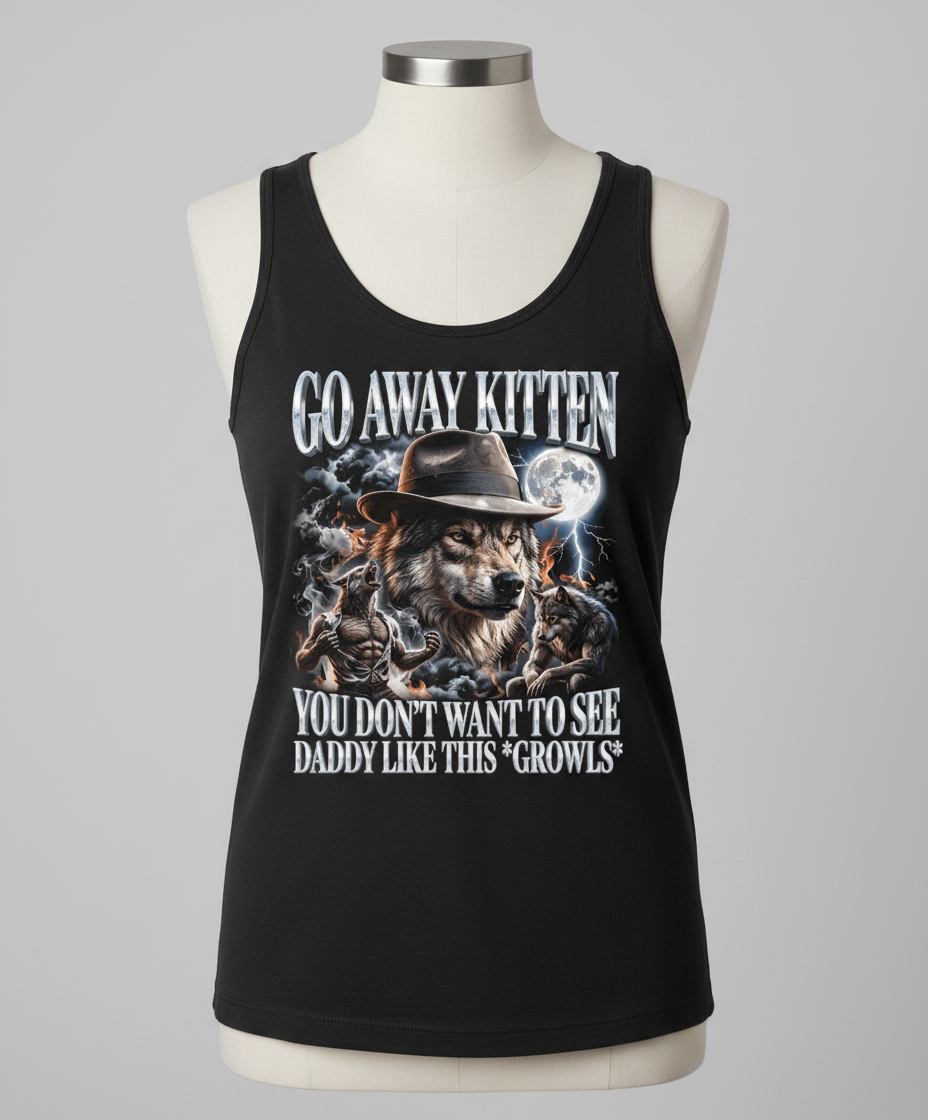 Go Away Kitten Daddy Wolf Growls Meme Tank Top - Black