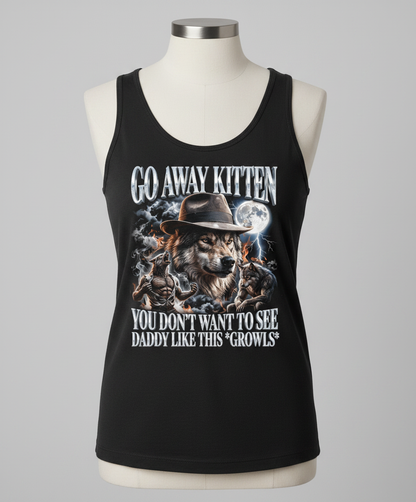 Go Away Kitten Daddy Wolf Growls Meme Tank Top - Black