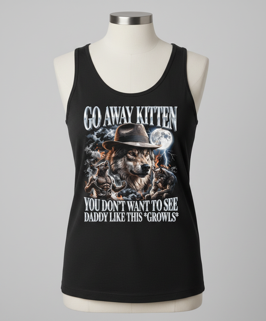 Go Away Kitten Daddy Wolf Growls Meme Tank Top - Black