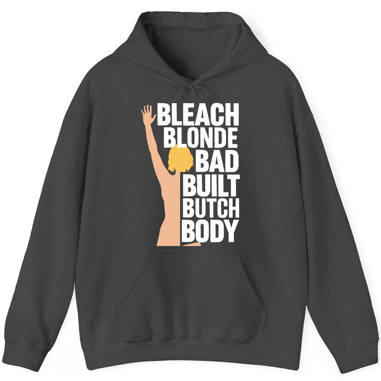 Bleach Blonde Bad Built Butch Body pop culture meme Hoodie Dark Heather product mockup