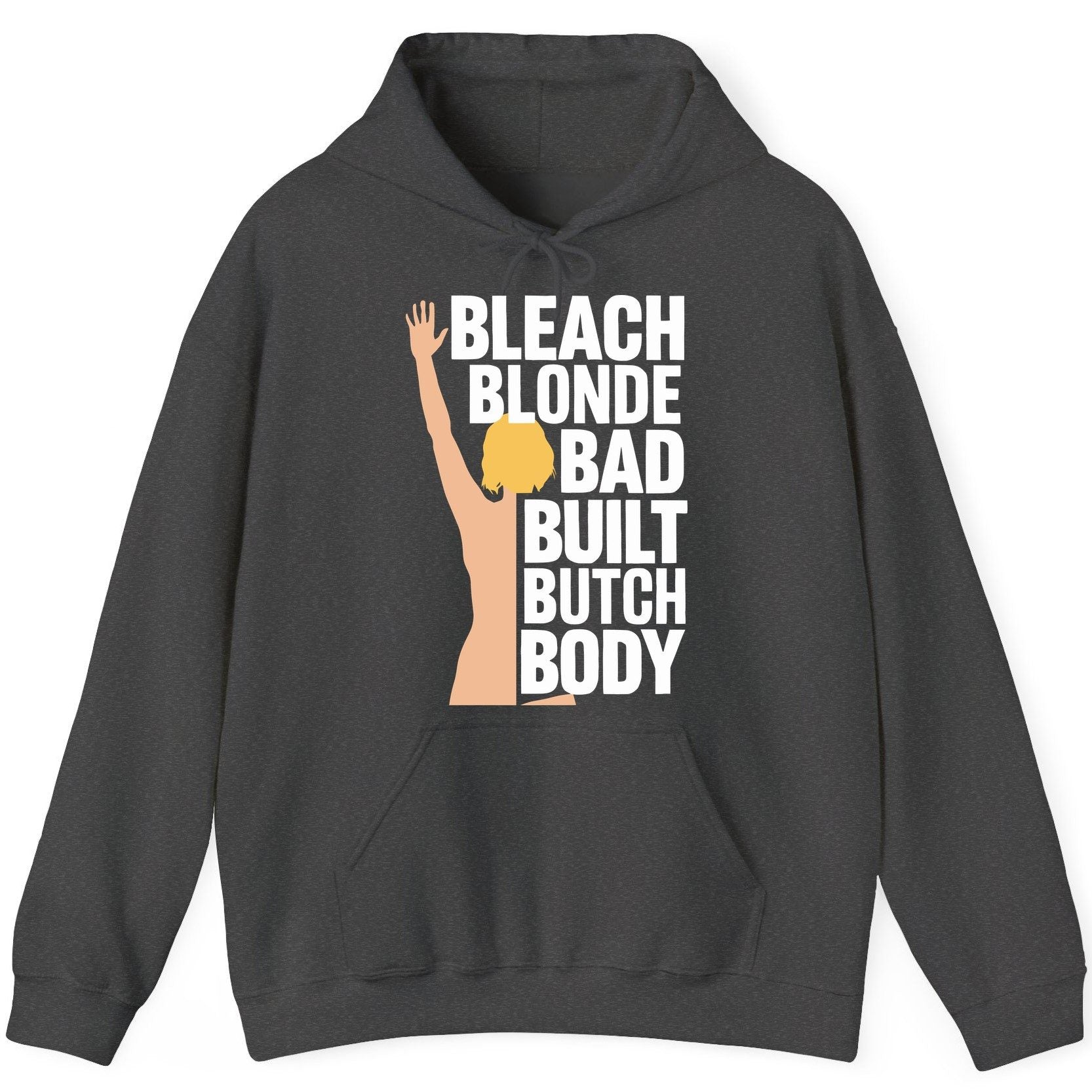 Bleach Blonde Bad Built Butch Body pop culture meme Hoodie Dark Heather product mockup