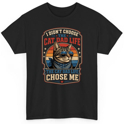I Didn't Choose the Cat Dad Life the Cat Dad Life Chose Me cat T-Shirt Black product mockup