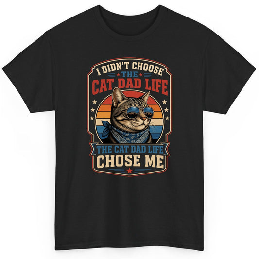 I Didn't Choose the Cat Dad Life the Cat Dad Life Chose Me cat T-Shirt Black product mockup