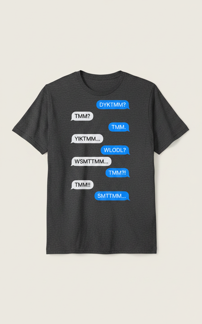 Funny Irish Song Tell Me Ma Acronyms Text Message T-Shirt - Dark Heather