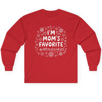I'm Mom's Favorite (She Told Me Not to Tell You) family humor Long Sleeve Tee Red product mockup