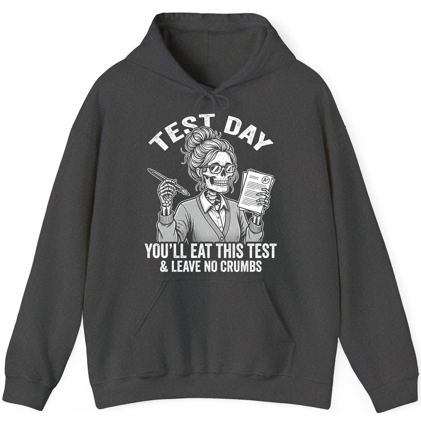 You'll Eat This Test & Leave No Crumbs Funny Day Hoodie - product mockup - Dark Heather