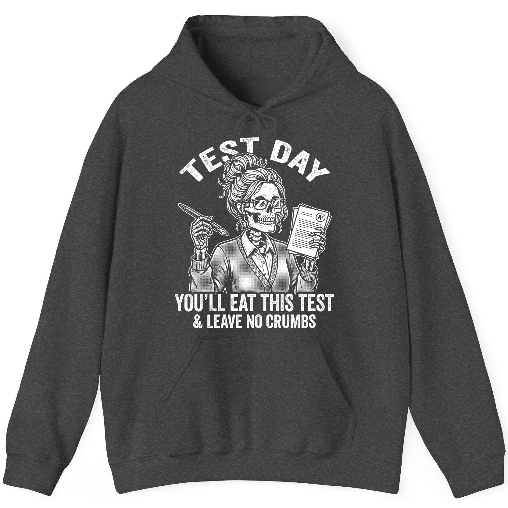 You'll Eat This Test & Leave No Crumbs Funny Day Hoodie - product mockup - Dark Heather