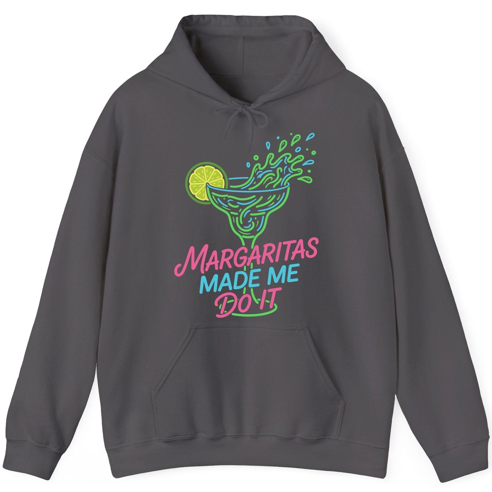 Margaritas Made Me Do It Funny Margarita Cocktail Hoodie - product mockup - Charcoal