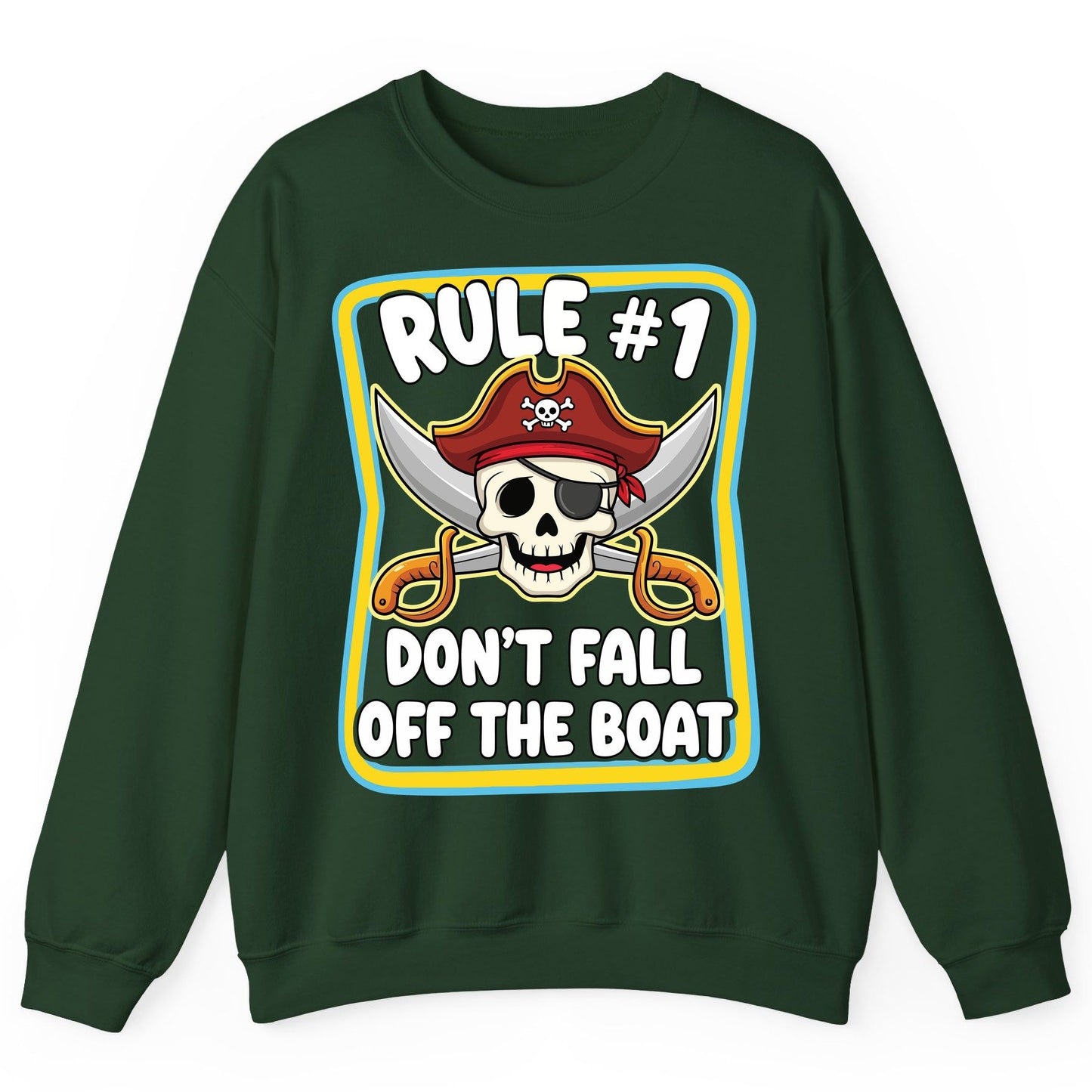 Rule 1 Don't Fall Off the Boat pirate Sweatshirt Forest Green product mockup