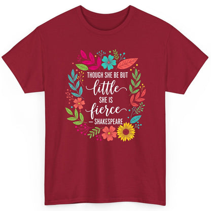 Though She Be but Little She Is Fierce - Shakespeare empowerment T-Shirt Cardinal Red product mockup