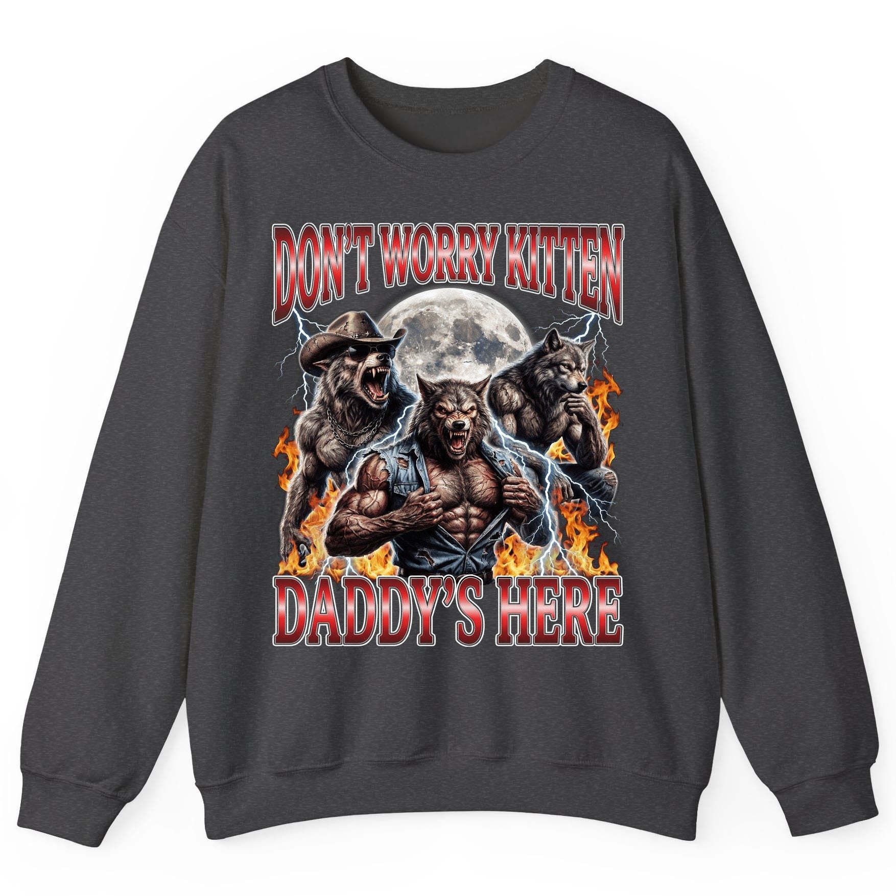 Don't Worry Kitten Daddy's Here werewolves Sweatshirt Dark Heather product mockup