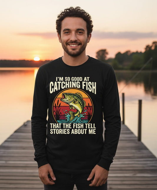 I'm So Good at Catching Fish That the Fish Tell Stories About Me fishing Long Sleeve Tee Black lifestyle mockup