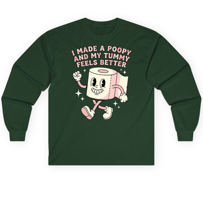 I Made a Poopy and My Tummy Feels Better funny toilet paper Long Sleeve Tee Forest Green product mockup