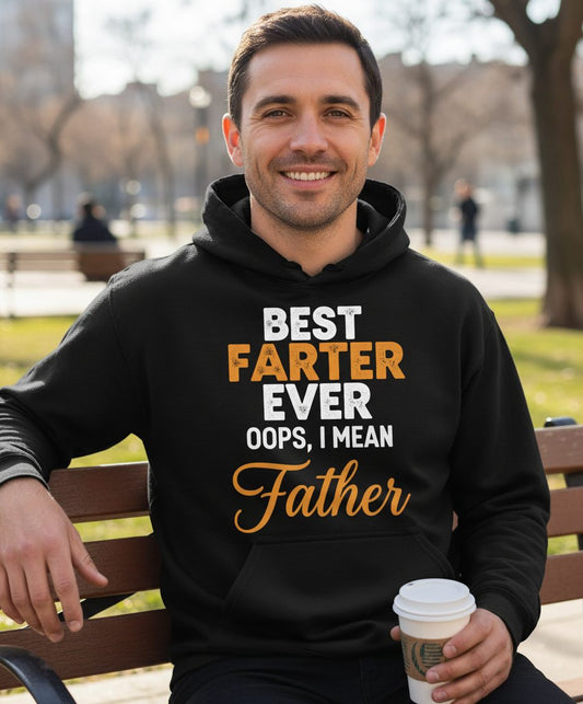 Best Farter Ever Oops, I Mean Father fatherhood humor Hoodie Black lifestyle mockup