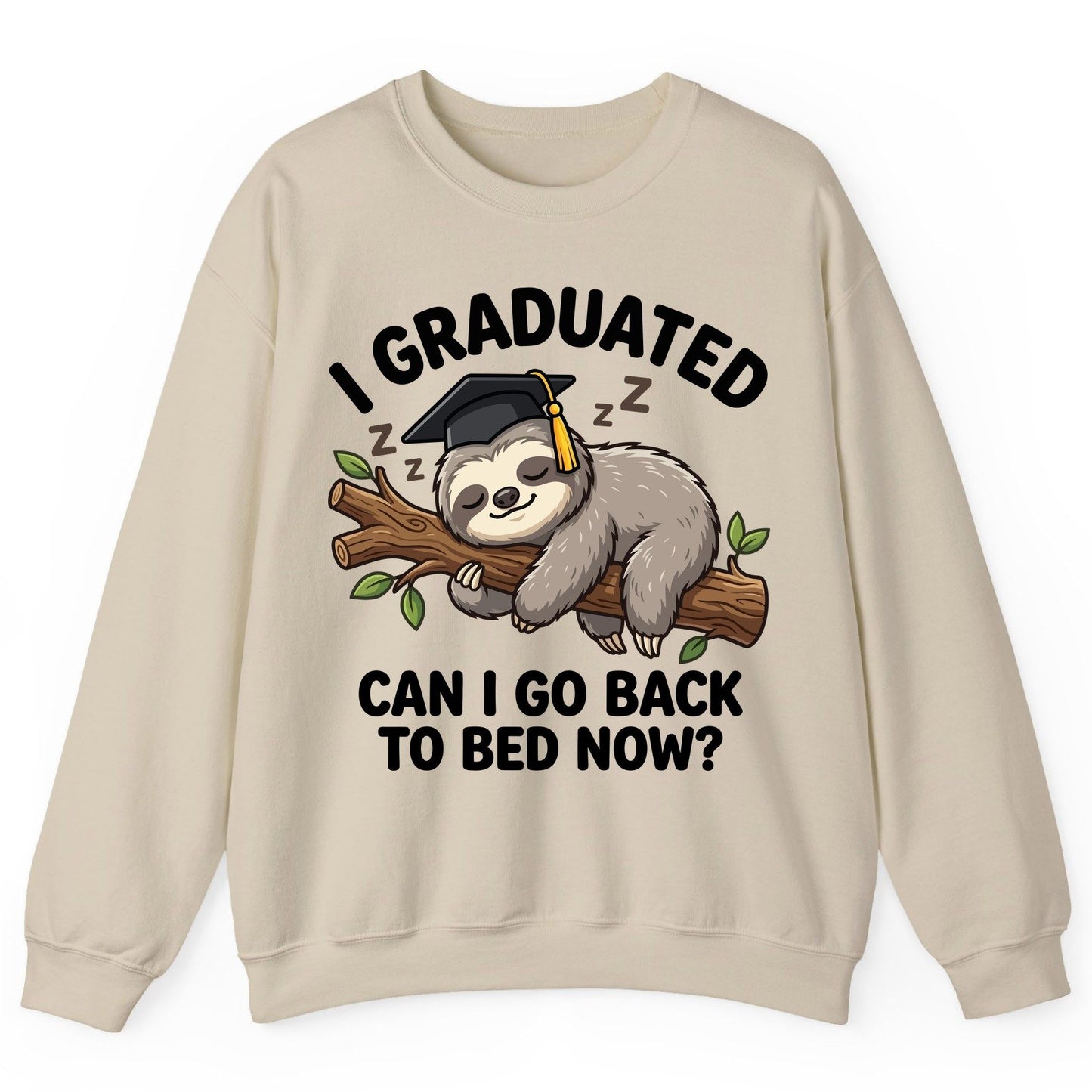 I Graduated Funny Sloth Sweatshirt - product mockup - Sand