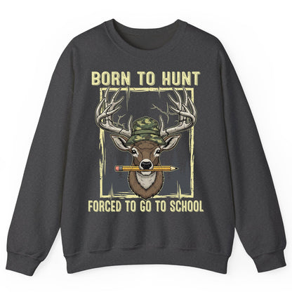 Born to Hunt Forced to Go to School hunting Sweatshirt Dark Heather product mockup