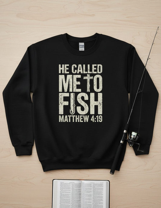 He Called Me to Fish Matthew 4 19 Christian Fishing Sweatshirt - product mockup - Black