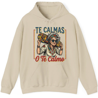 Te Calmas O Te Calmo Funny Latina Grandma Hoodie - product mockup - Sand