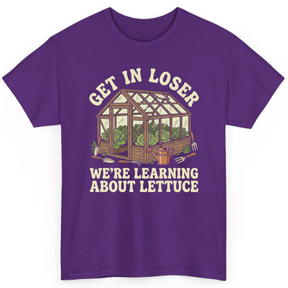 GET IN LOSER WE'RE Learning ABOUT Lettuce Funny Gardening T-Shirt - product mockup - Purple