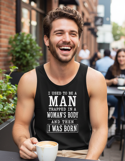 Witty I Was Born A Man Saying Tank Top - lifestyle model mockup - Black