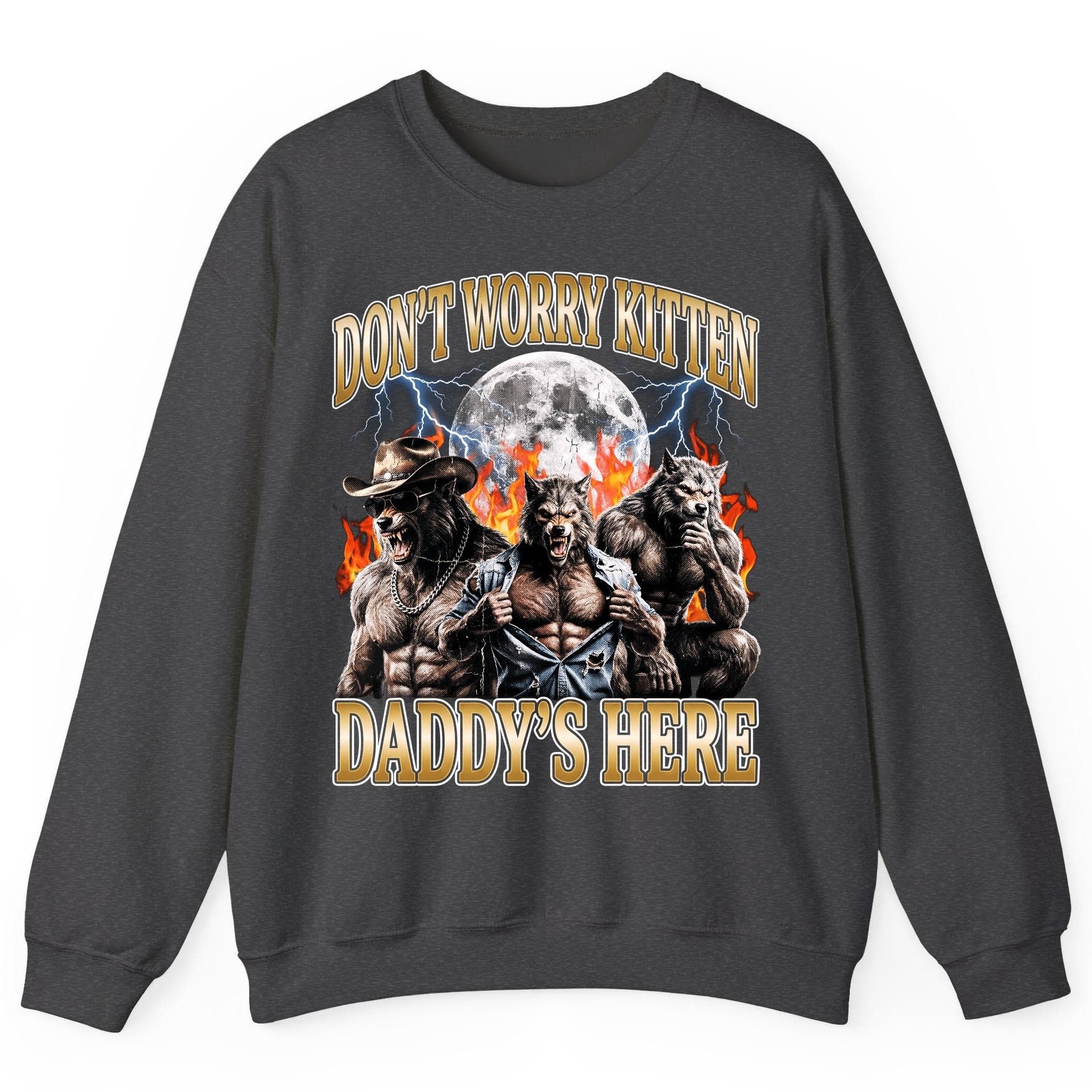 Don't Worry Kitten Daddy's Here werewolves Sweatshirt Dark Heather product mockup