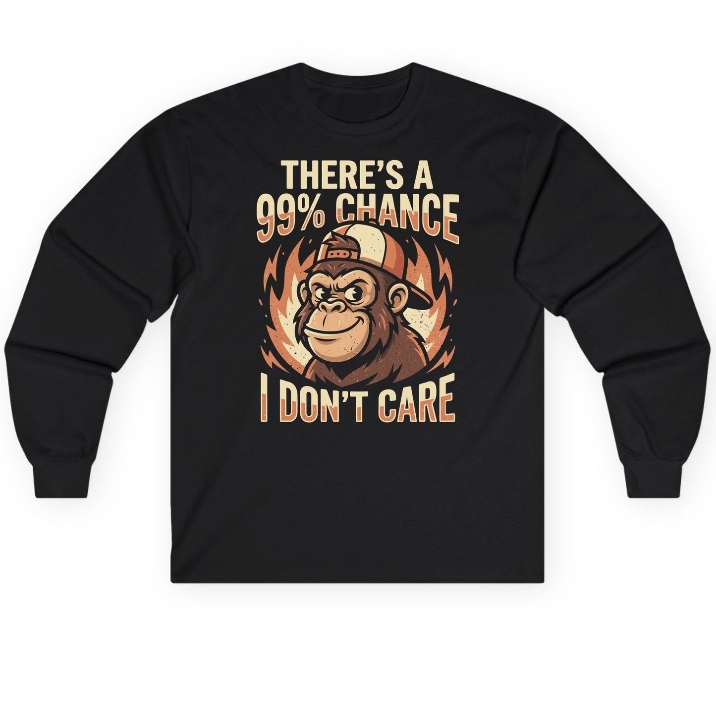There's a 99% Chance I Don't Care monkey Long Sleeve Tee Black product mockup
