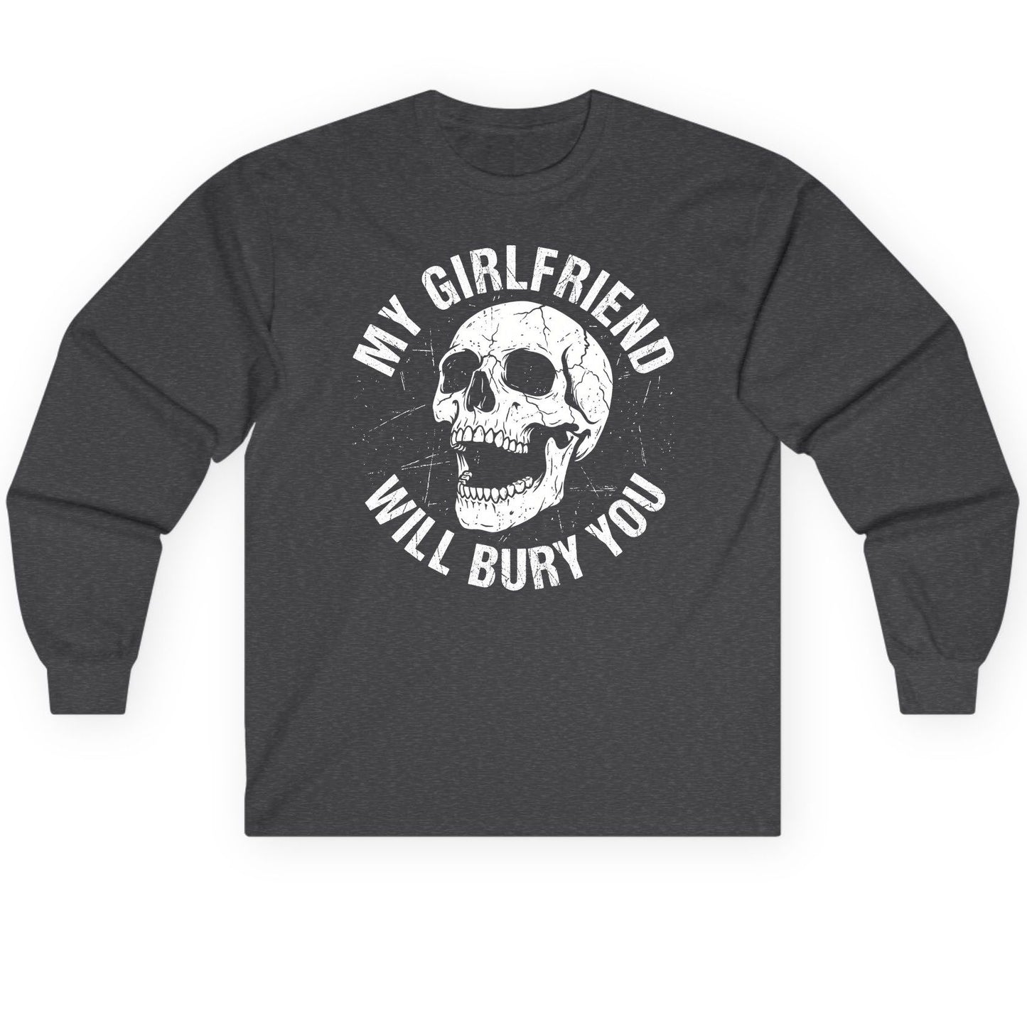 My Girlfriend Will Bury You skull Long Sleeve Tee Dark Heather product mockup