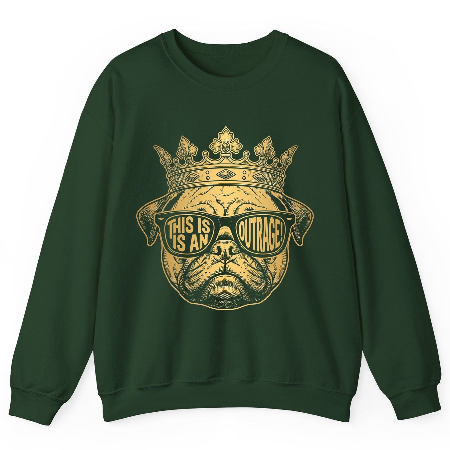 This Is An Outrage! Pug Sweatshirt Forest Green product mockup