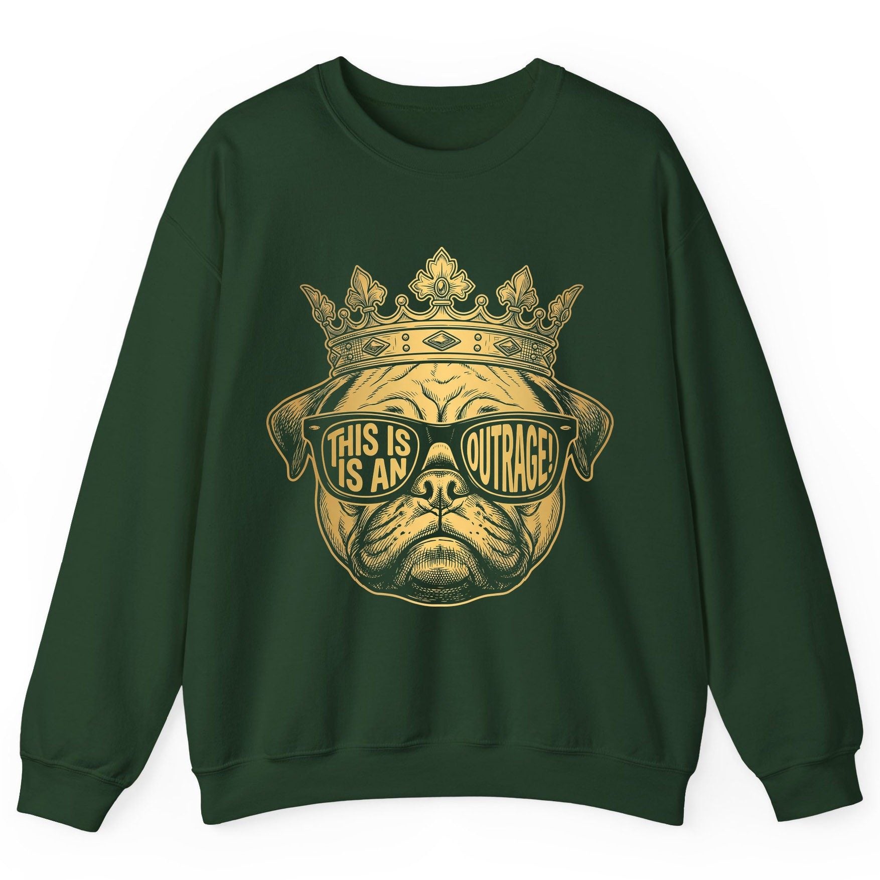 This Is An Outrage! Pug Sweatshirt Forest Green product mockup