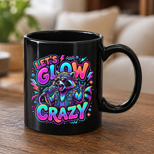 Let's Glow Crazy Funny Rockstar Raccoon Black Mug - product mockup - Black