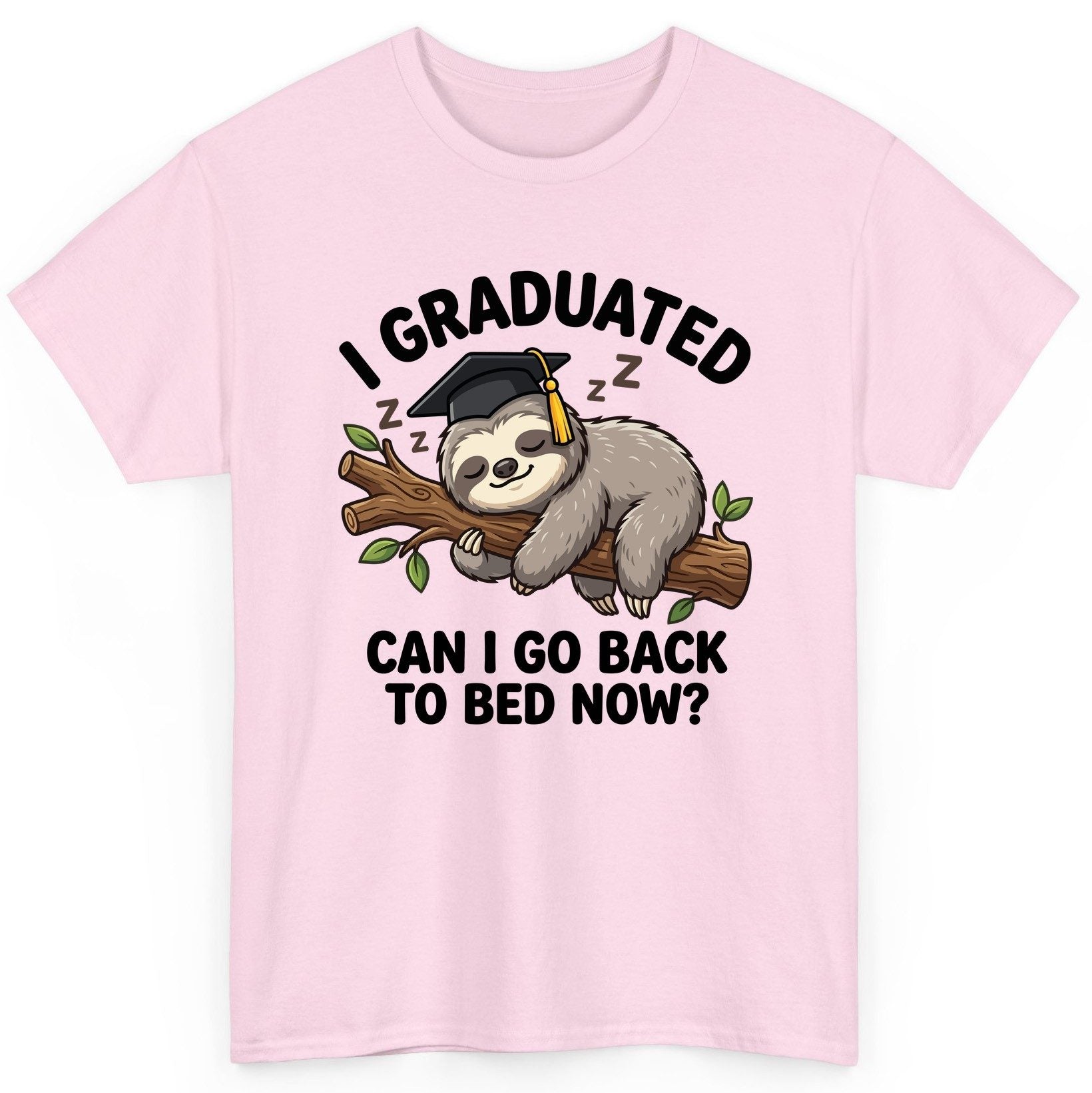 I Graduated Funny Sloth T-Shirt - product mockup - Light Pink