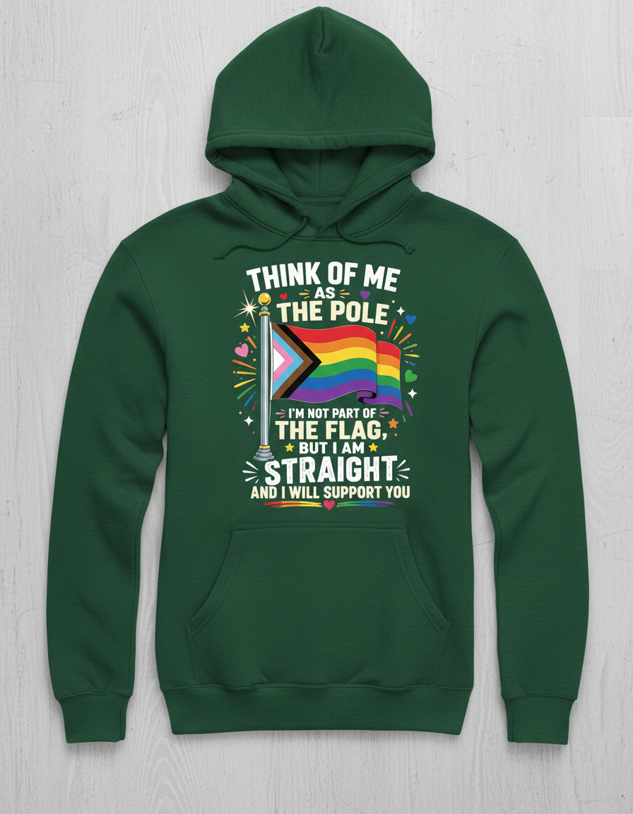Straight Ally Pride Support 'Think of Me as the Pole' Design Hoodie - Forest Green