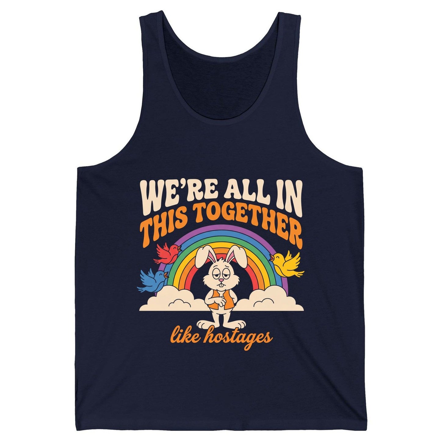 We're All in This Together Like Hostages sarcastic rabbit Tank Top Navy product mockup
