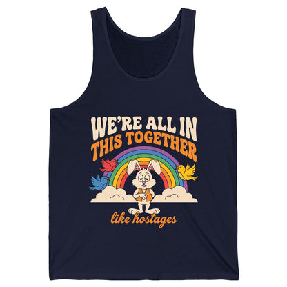 We're All in This Together Like Hostages sarcastic rabbit Tank Top Navy product mockup