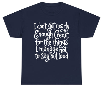 I Don't Get Nearly Enough Credit for the Things I Manage Not to Say Out Loud sarcastic humor Youth T-Shirt Navy product