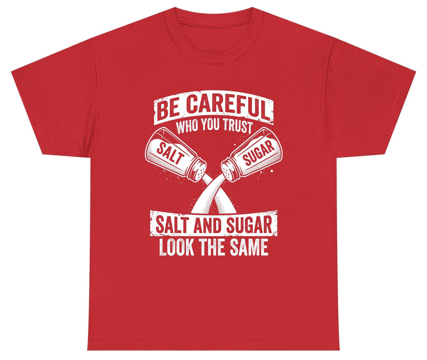 BE Careful WHO YOU TRUST SALT AND SUGAR LOOK THE SAME Youth T-Shirt - product mockup - Red