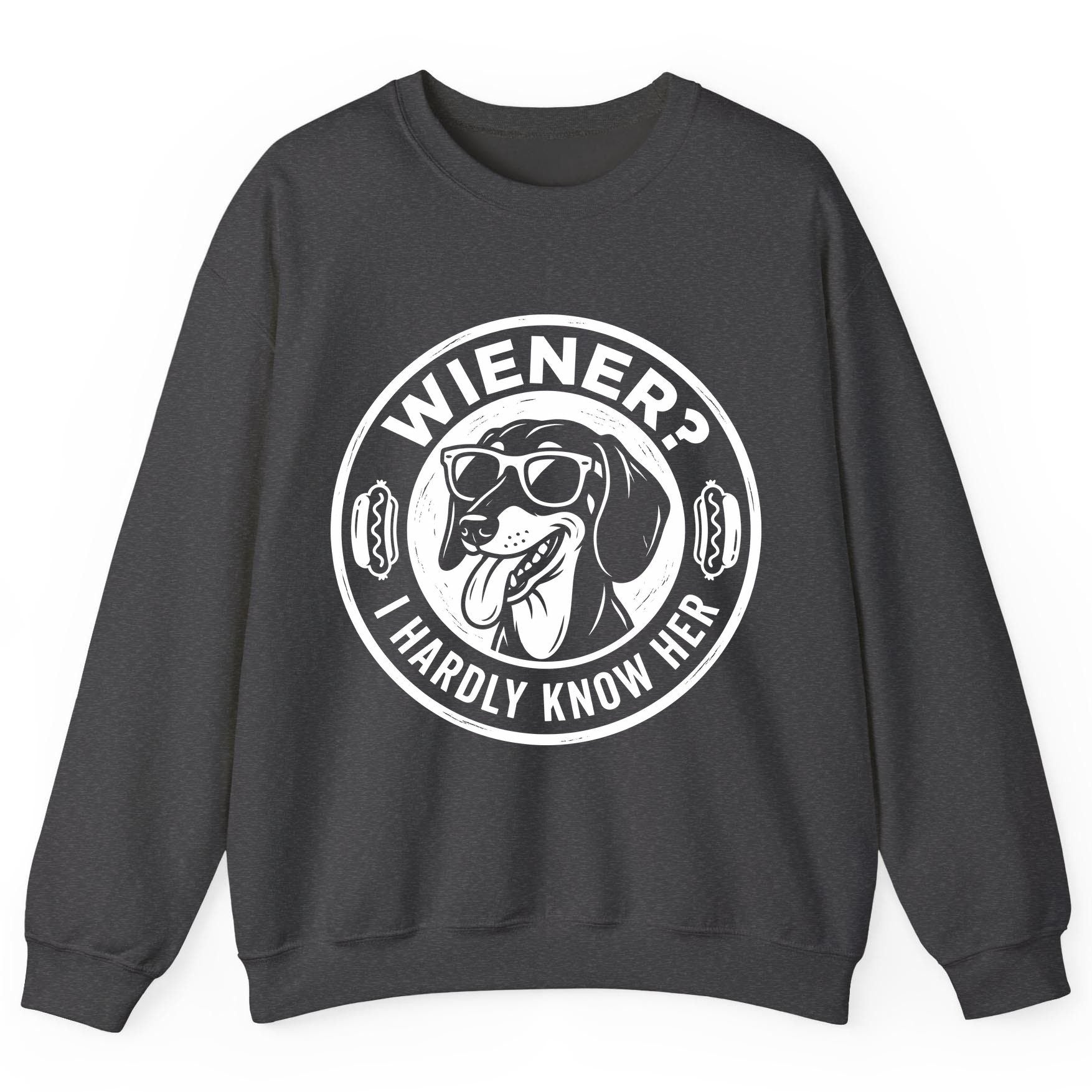 Wiener I Hardly Know Her dachshund Sweatshirt Dark Heather product mockup