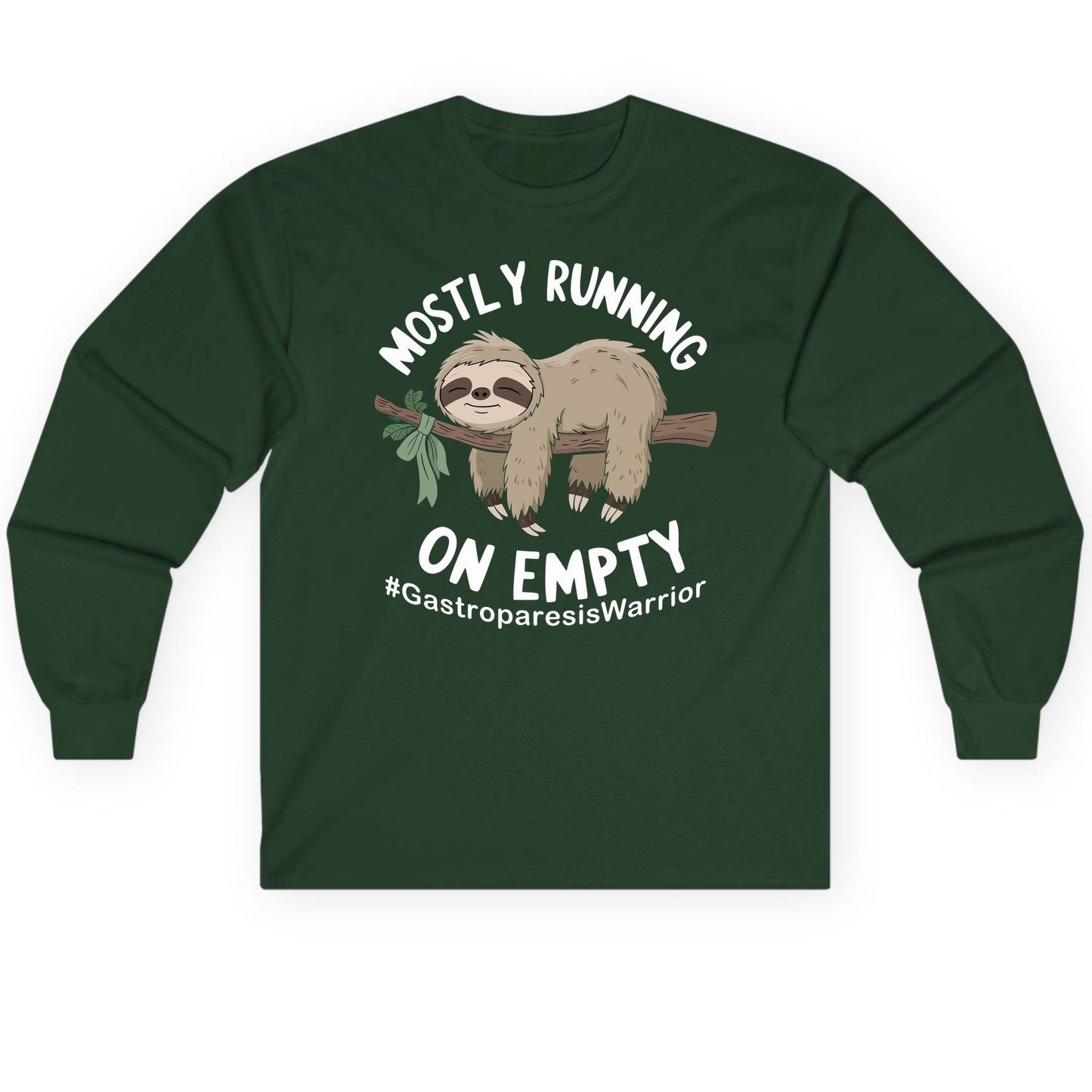 Mostly Running on Empty Gastroparesiswarrior gastroparesis awareness Long Sleeve Tee Forest Green product mockup