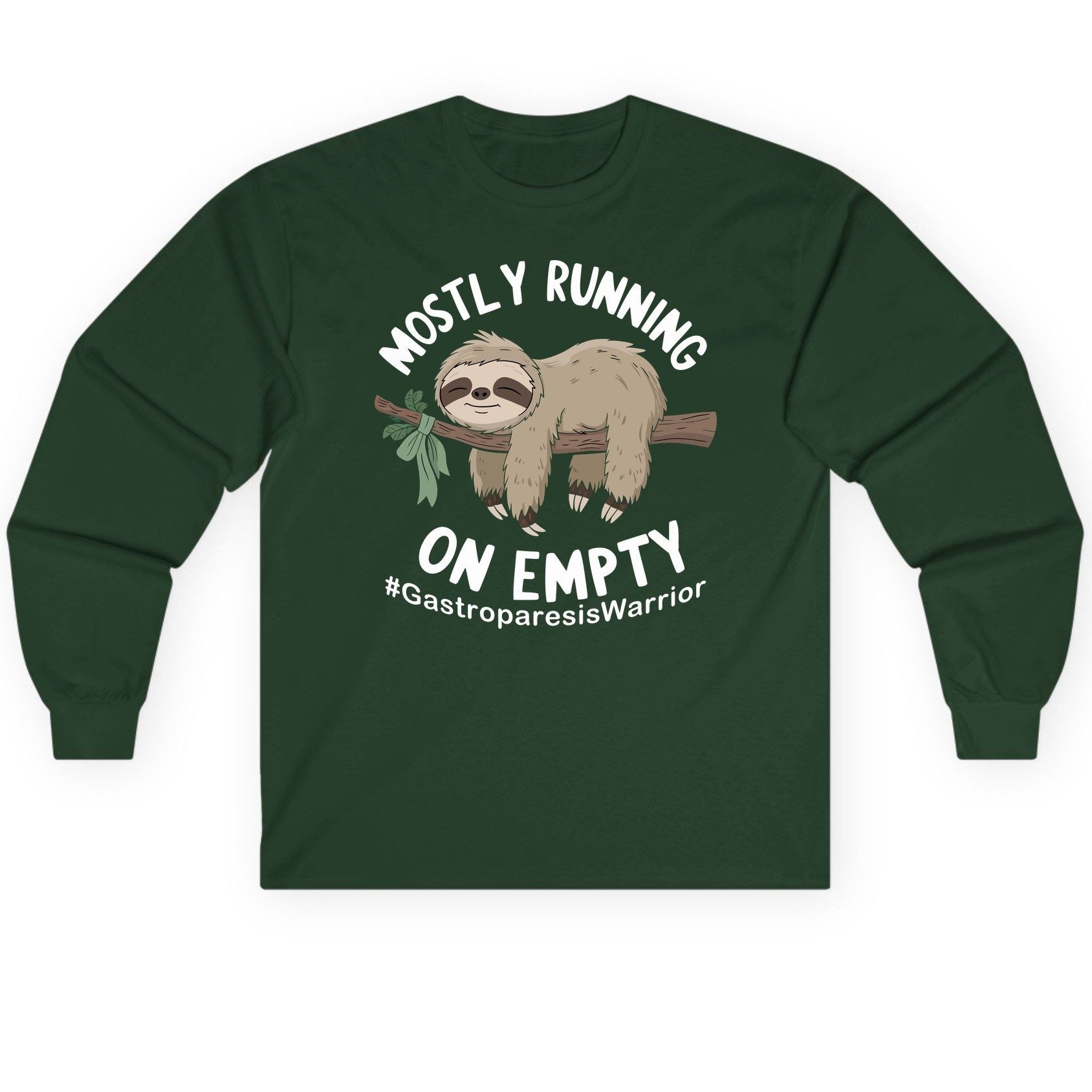 Mostly Running on Empty Gastroparesiswarrior gastroparesis awareness Long Sleeve Tee Forest Green product mockup