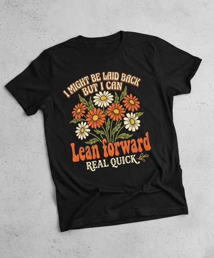 Retro Floral Sassy Quote I Might Be Laid Back T-Shirt - Black