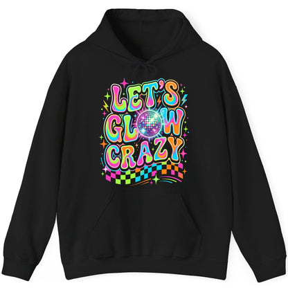Let's Glow Crazy Retro Party Hoodie - product mockup - Black