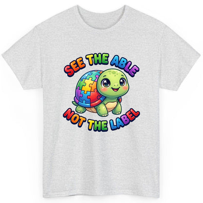 SEE THE ABLE NOT THE LABEL Autism Awareness T-Shirt - product mockup - Ash