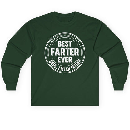 Best Farter Ever Oops, I Mean Father fatherhood Long Sleeve Tee Forest Green product mockup