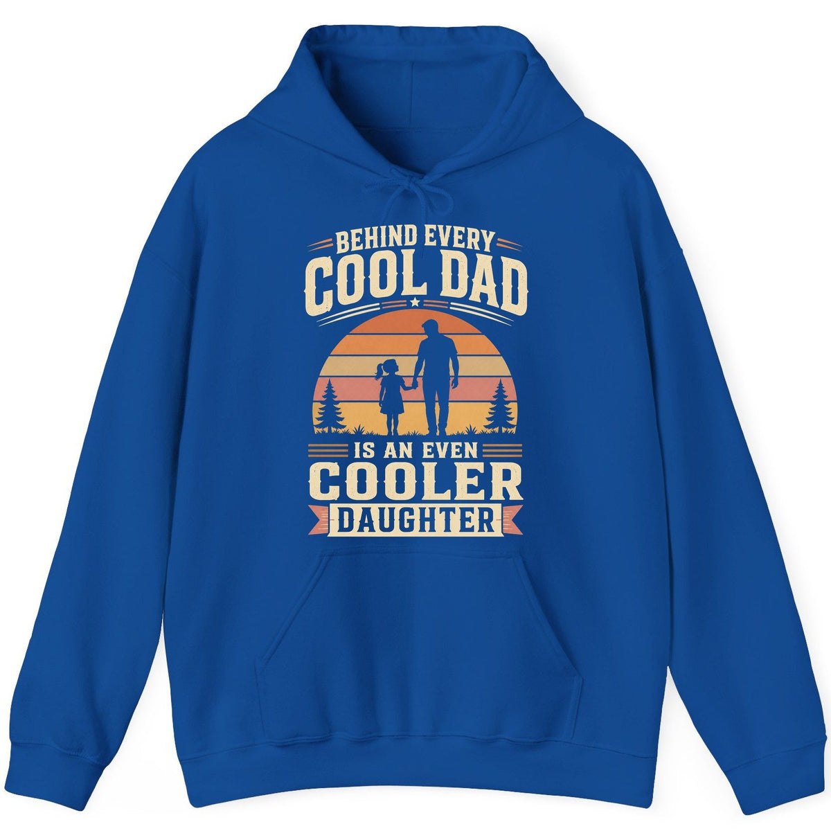 Behind Every Cool Dad Is an Even Cooler Daughter father and daughter Hoodie Royal product mockup