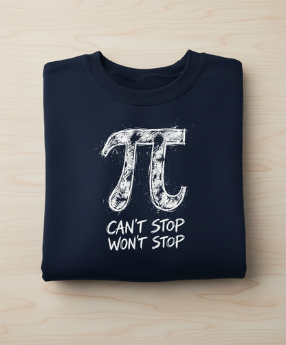 Pi Can't Stop Won't Stop Math Pun Sweatshirt - Navy