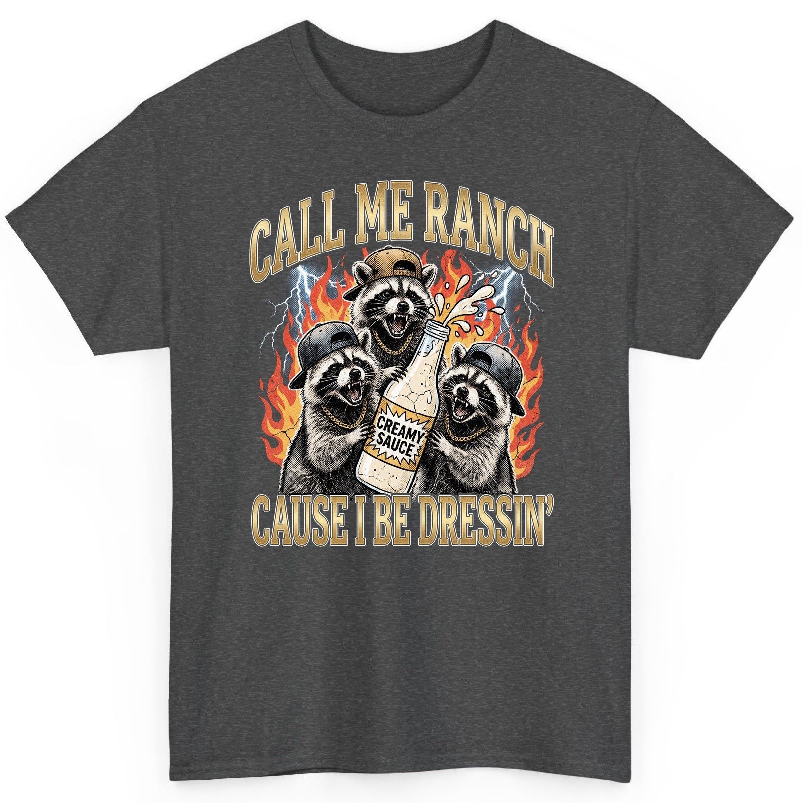 Call Me Ranch Cause I Be Dressin' raccoons T-Shirt Dark Heather product mockup