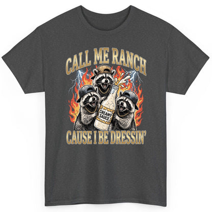 Call Me Ranch Cause I Be Dressin' raccoons T-Shirt Dark Heather product mockup